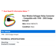 thumbnail image 2 of Rear Window Defogger Relay Connector - Compatible with 1998 - 2003 Dodge Intrepid 1999 2000 2001 2002, 2 of 2