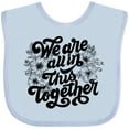 thumbnail image 3 of Inktastic Inspirational We Are All In This Together Boys or Girls Baby Bib, 3 of 4