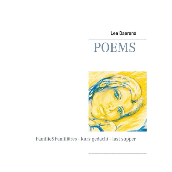 Poems: Familie&Familiäres - kurz gedacht - last supper, (Paperback)