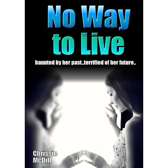 No Way to Live, (Paperback)