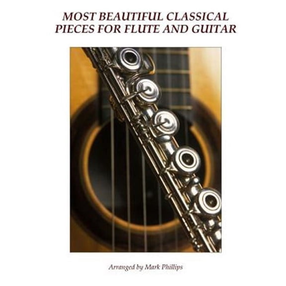 Most Beautiful Classical Pieces for Flute and Guitar
