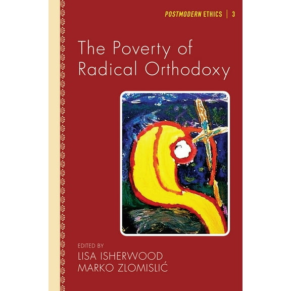 Postmodern Ethics: The Poverty of Radical Orthodoxy (Paperback)