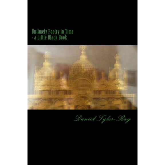 Untimely Poetry in Time - the Little Black Book (Paperback)