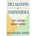 thumbnail image 1 of Pre-Owned Declarations of Independence: Cross-Examining American Ideology (Hardcover) by Howard Zinn, 1 of 1