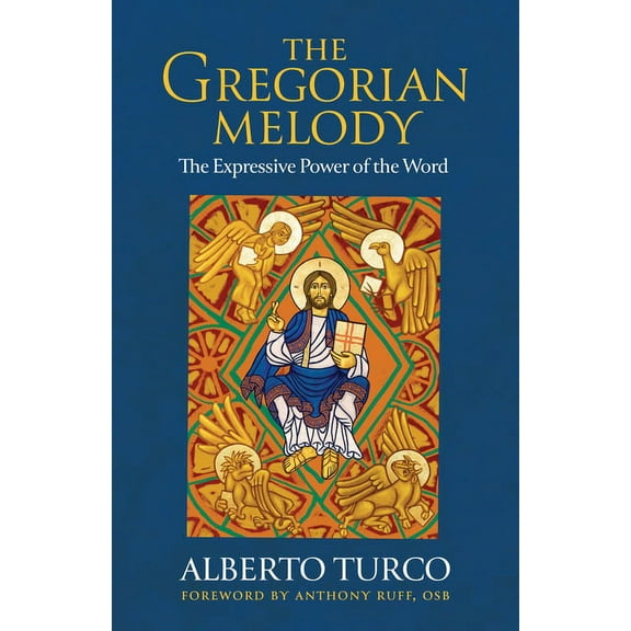 The Gregorian Melody: The Expressive Power of the Word, (Paperback)