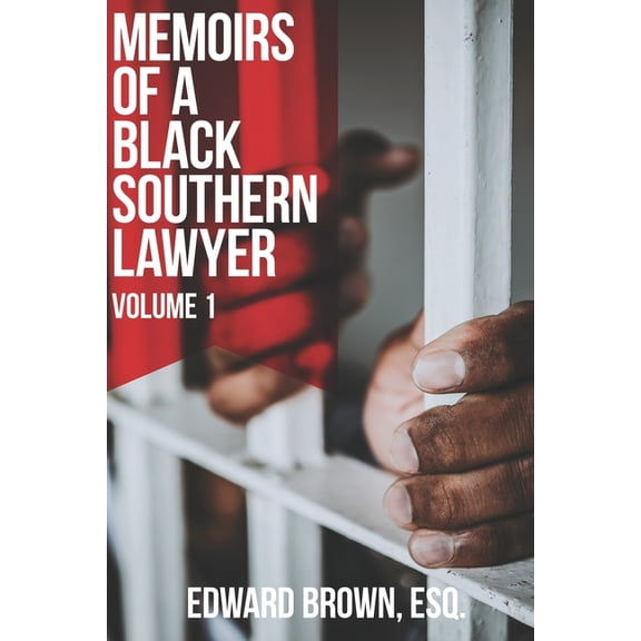 Memoirs of a Black Southern Lawyer: Volume 1, (Paperback)