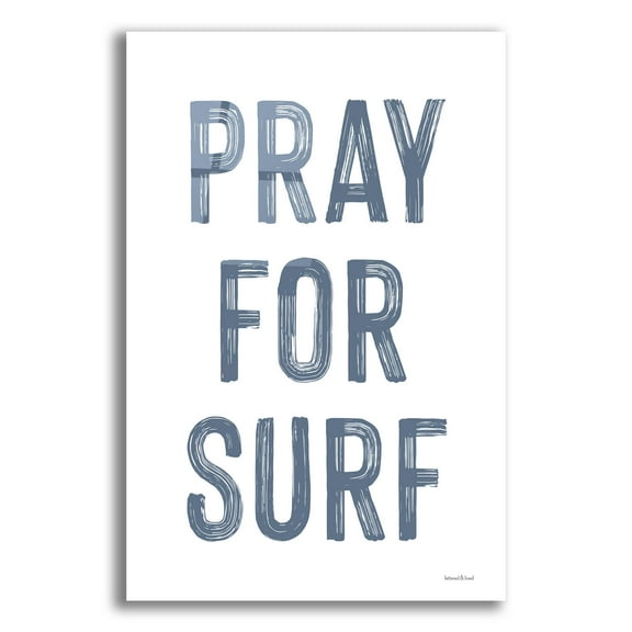 Epic Art 'Pray for Surf' by Lettered & Lined, Acrylic Glass Wall Art, 16"x24"