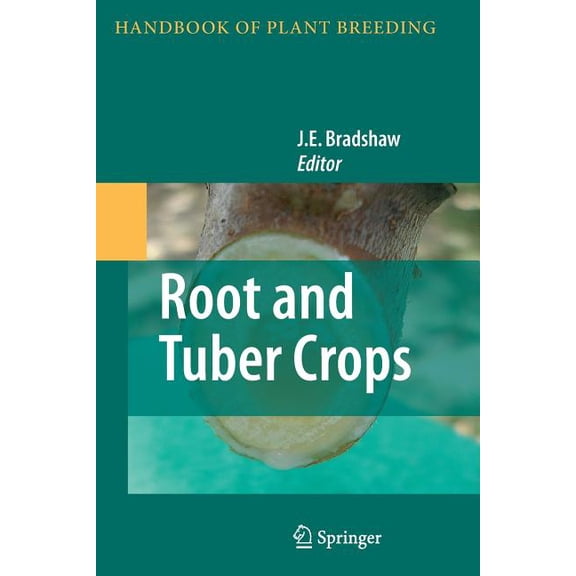 Handbook of Plant Breeding Root and Tuber Crops, Book 7, (Paperback)