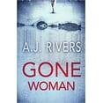 thumbnail image 1 of Gone Woman Broché – 15 Janvier 2020 par A.J. Rivers, 1 of 1