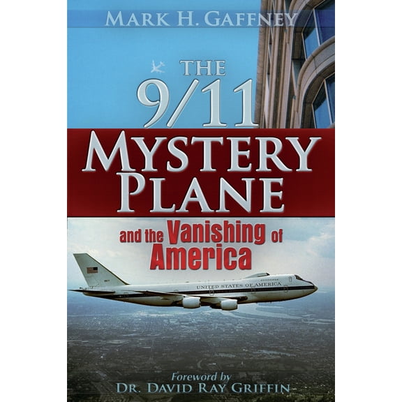 Pre-Owned The 9/11 Mystery Plane: And the Vanishing of America (Paperback) 0979988608 9780979988608