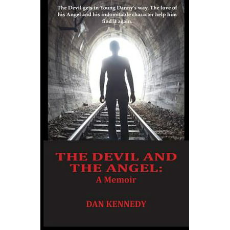 The Devil and the Angel : A Memoir