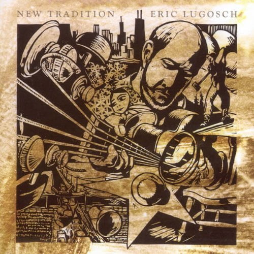 Eric Lugosch New Tradition (CD) Album