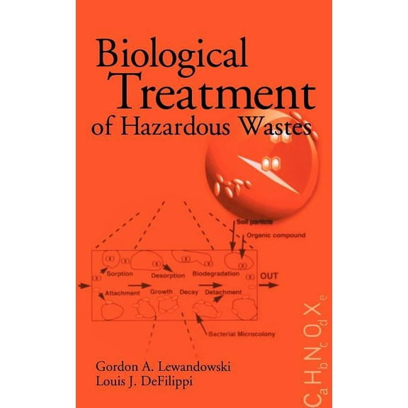 Biological Treatment of Hazardous Wastes, (Hardcover)