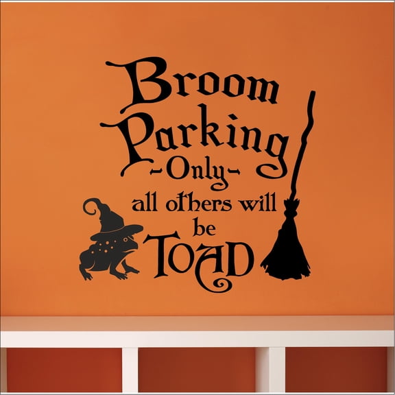 Halloween Broom Parking all others will be Toad Vinyl Lettering Wall Decal (12"H x 12"L Black)