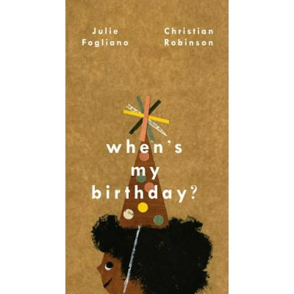 Pre-Owned When's My Birthday? (Hardcover 9781626722934) by Julie Fogliano