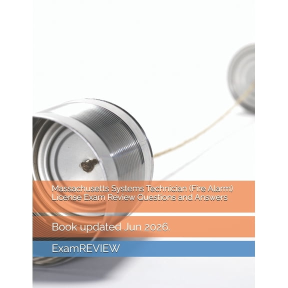 Massachusetts Systems Technician (Fire Alarm) License Exam Review Questions and Answers, (Paperback)