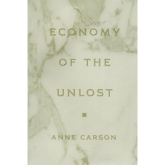 Martin Classical Lectures Economy of the Unlost: (reading Simonides of Keos with Paul Celan), Book 14, (Paperback)