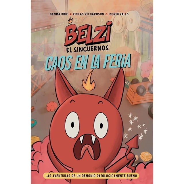 Belzi el Sincuernos 1. Caos en la feria, de Brie Gemma;Rich
