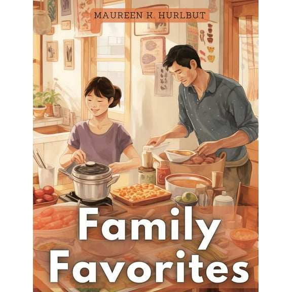 Family Favorites: Tried-and-True Comfort Foods, (Paperback)