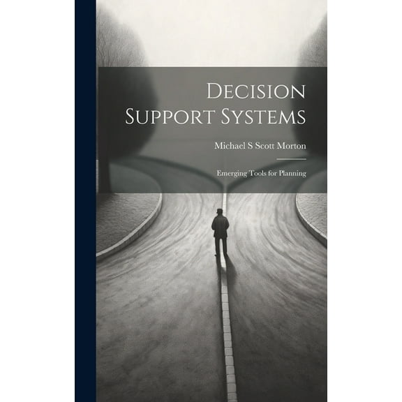 Decision Support Systems: Emerging Tools for Planning (Hardcover)