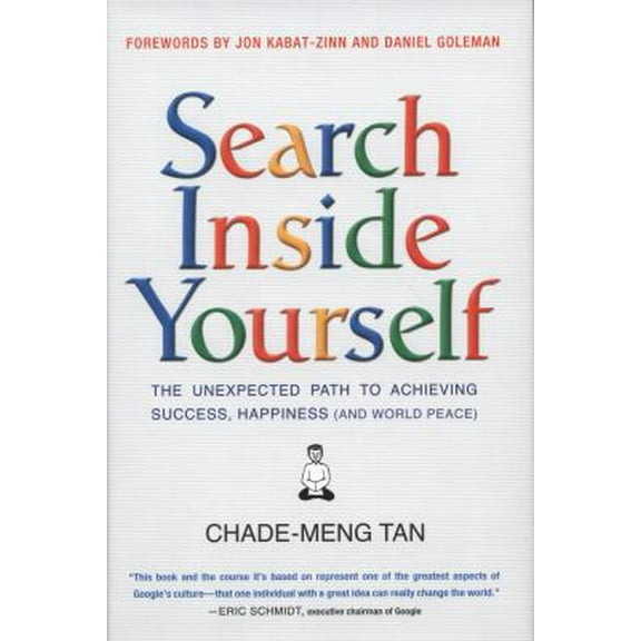 Pre-Owned Search Inside Yourself: The Unexpected Path to Achieving Success, Happiness (and World Peace) (Hardcover) 0062116924 9780062116925