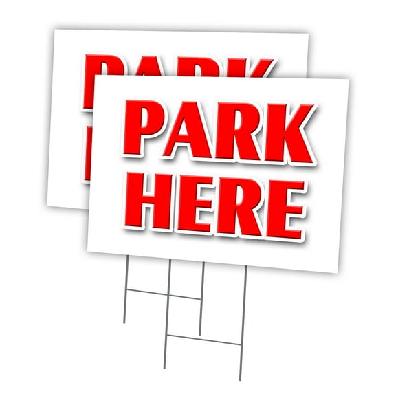 PARK HERE 2 Pack Of 18" x 24" Yard Sign & Stake | Advertise Your Business | Stake Included Image On Front Only | Made in The USA
