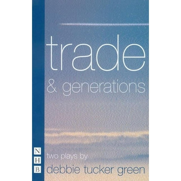 Nick Hern Books: Trade & Generations (Paperback)