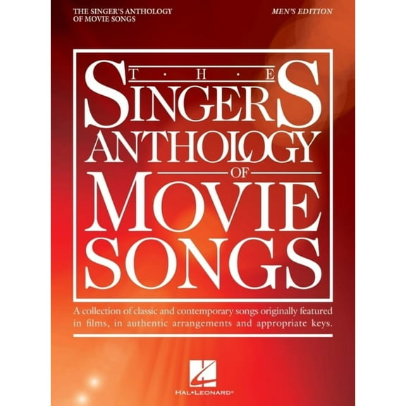 The Singer's Anthology of Movie Songs: Men's Edition - A Collection of Classic and Contemporary (Paperback) by Hal Leonard Corp (Creator)