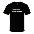 thumbnail image 5 of Protect The Black Woman Statement Shirt, 5 of 9