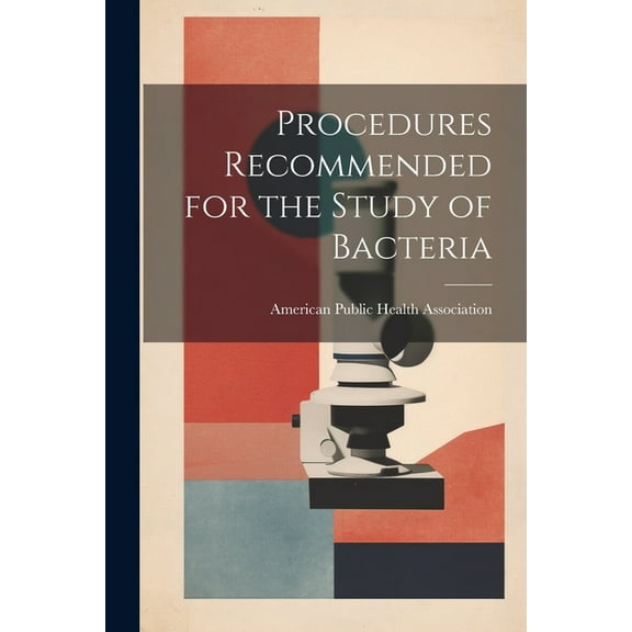 Procedures Recommended for the Study of Bacteria (Paperback)