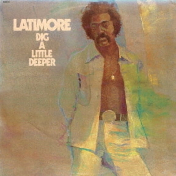 Latimore - Dig A Little Deeper - Music & Performance - CD