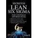 thumbnail image 1 of Secretos Lean Six Sigma Para Sistemas Informáticos, 1 of 2