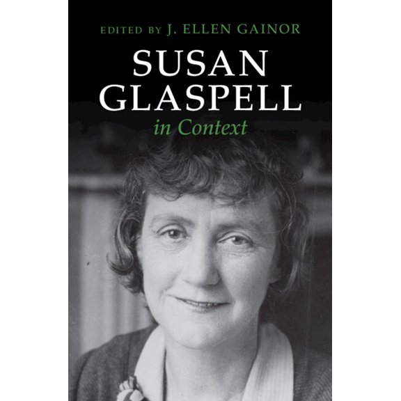 Literature in Context Susan Glaspell in Context, (Hardcover)