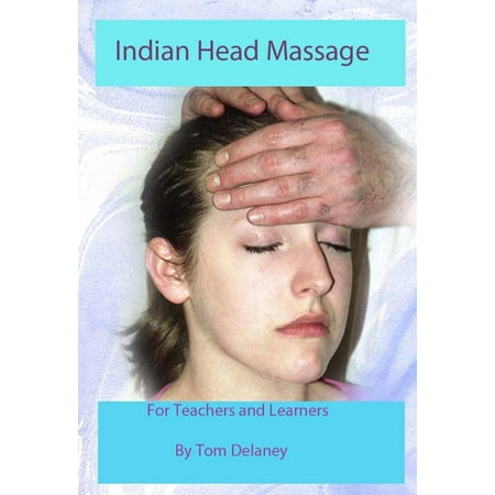 Indian Head Massage for Teachers and Learners -