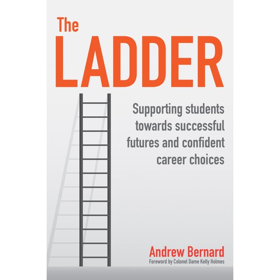 The Ladder: Supporting Students Towards Successful Futures and Confident Career Choices, (Paperback)