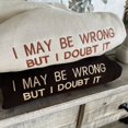 thumbnail image 3 of Embroidered I May Be Wrong But I Doubt It Sweatshirt, 3 of 4
