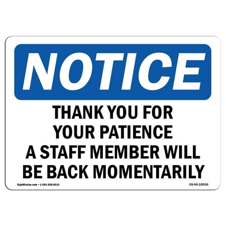 Staff Labels OSHA Notice Sign - Thank You For Your Patience A Staff Member | Choose from: Aluminum, Rigid Plastic or Vinyl Label Decal | Protect Your Business, Construction Site | Made in the USA ()