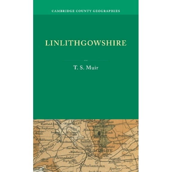 Cambridge County Geographies Linlithgowshire, (Paperback)