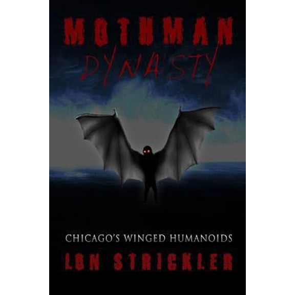 Pre-Owned Mothman Dynasty: Chicago's Winged Humanoids (Paperback)