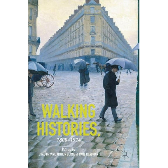 Walking Histories, 1800-1914 (Hardcover)