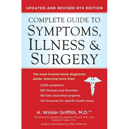 Complete Guide to Symptoms, Illness & Surgery : Updated and Revised 6th (Best General Surgery Programs)