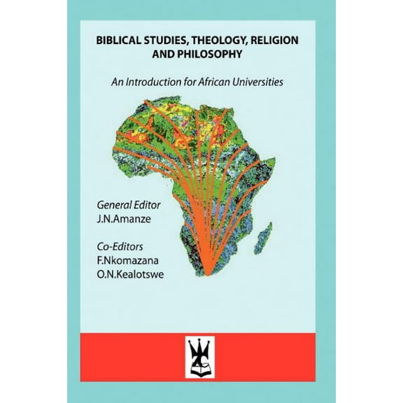 Biblical Studies, Theology, Religion and Philosophy. An Introduction for African Universities, (Paperback)