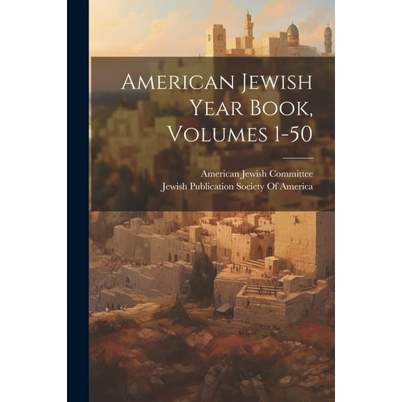 American Jewish Year Book, Volumes 1-50 (Paperback)