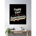 thumbnail image 2 of Puppy Care Is My Superpower Poster Wall Art, Modern Wall Decor, 12x18 UNFRAMED, 2 of 3
