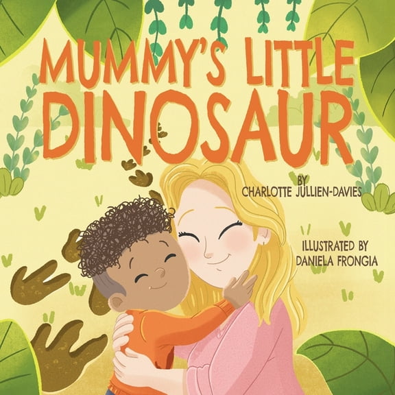 Mummy's Little Dinosaur, (Paperback)