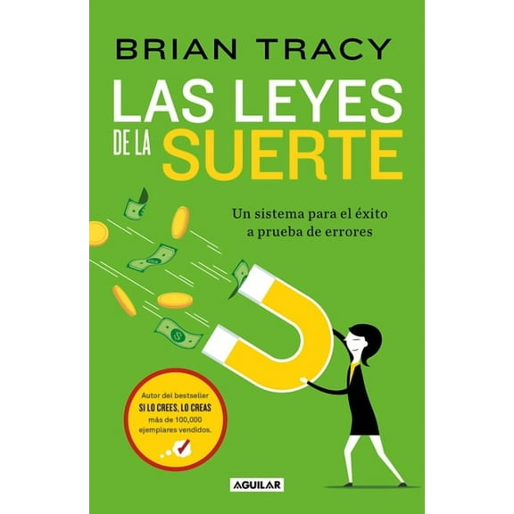 Las Leyes de la Suerte: Un Sistema Para El Éxito a Prueba de Errores / The Laws of Luck: The Success System That Never F, (Paperback)