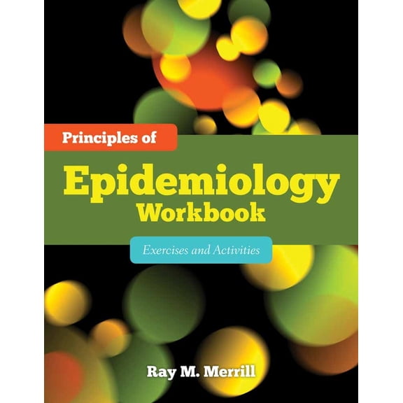 Principles of Epidemiology Workbook: Exercises and Activities: ., (Paperback)