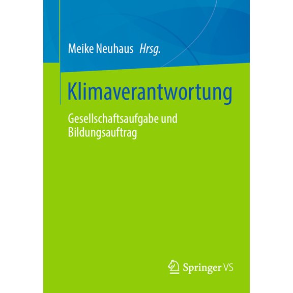 Klimaverantwortung: Gesellschaftsaufgabe Und Bildungsauftrag, (Paperback)