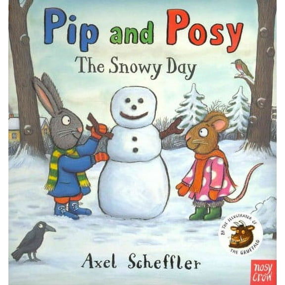 Pip and Posy: The Snowy Day