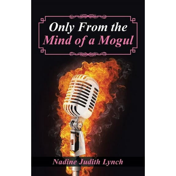 Only from the Mind of a Mogul (Paperback)